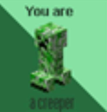 You are a creeper! Mod [Minecraft 1.16.5, 1.12.2]