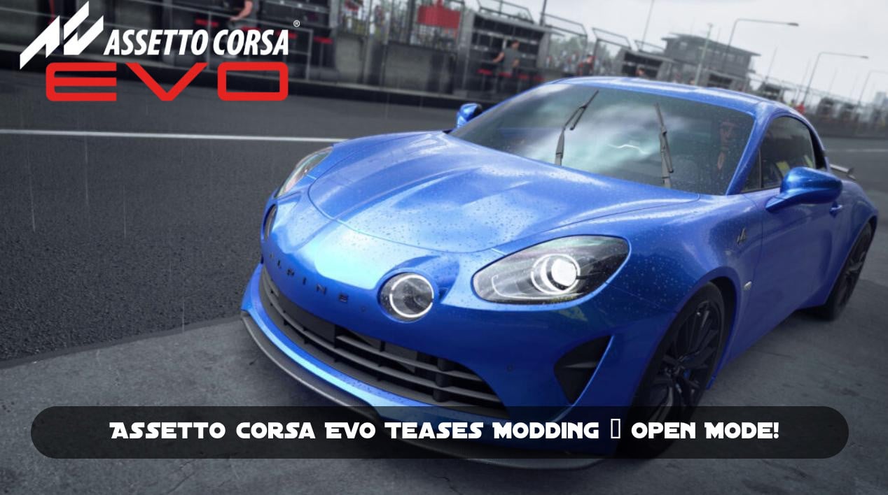 Assetto Corsa EVO Teases Modding & Open Mode!