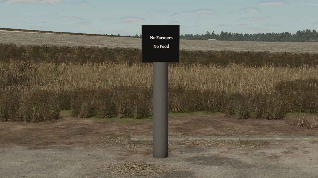Placeable sign No Farmers No Food