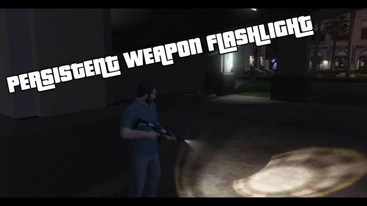 Persistent Weapon Flashlight