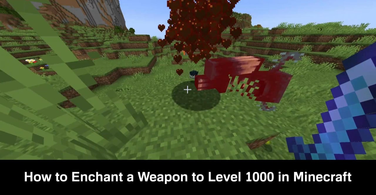 How to Enchant a Weapon to Level 1000 in Minecraft