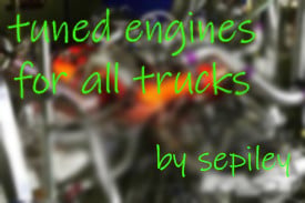 Powerful engines for "ALL TRUCKS"