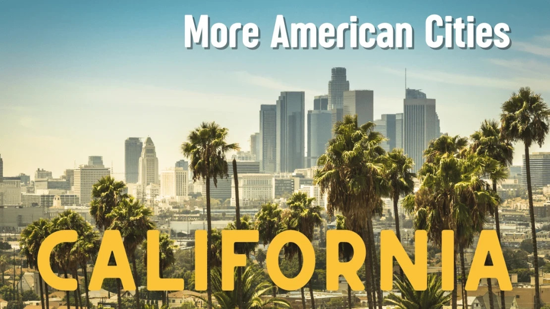 More American Cities (California)