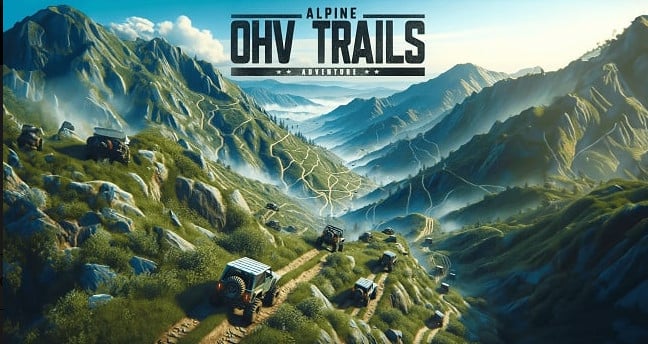 Alpine OHV Trailss - Your Next Off-Road Adventure!