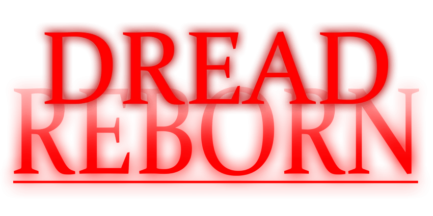 DREAD REBORN