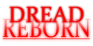 DREAD REBORN