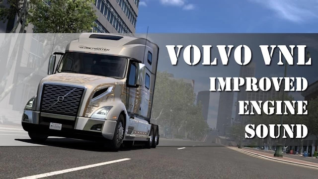Volvo VNL 2018 Improved Engine Sound