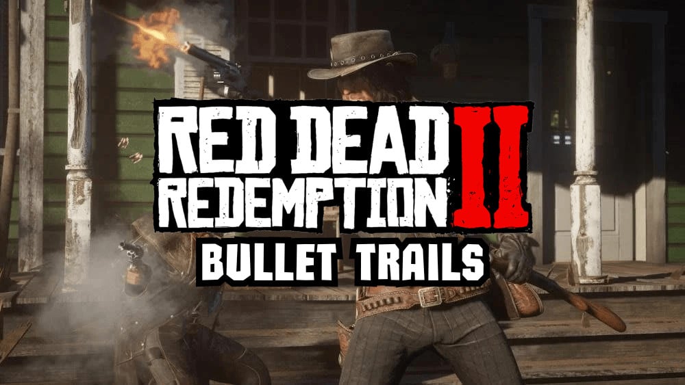 RDR2-Like Bullet Trails [OIV] | Legacy