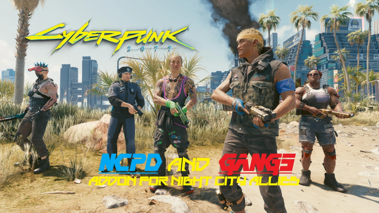 NCPD and GANGs addon - Night City Allies
