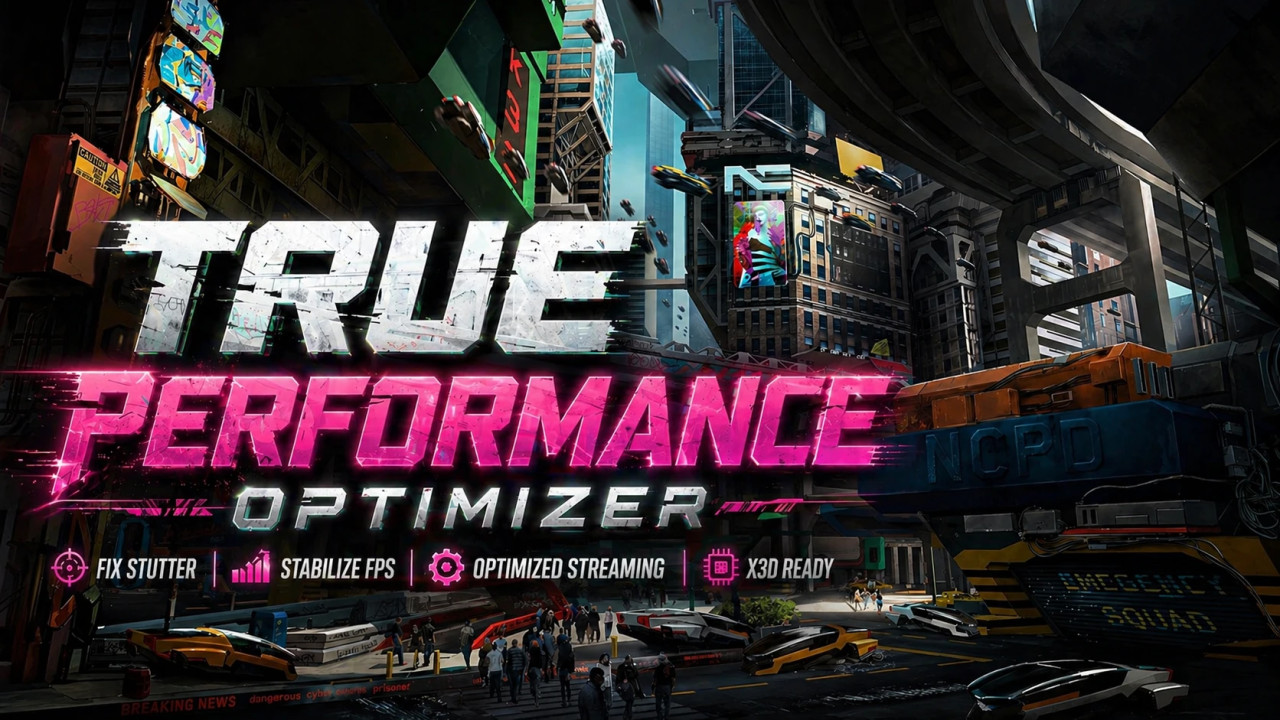 True Performance optimizer - Fix Stutter Stabilize FPS (X3D AMD INTEL)