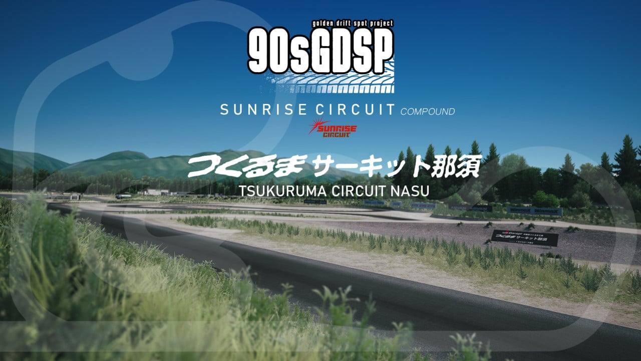 90's Golden Drift Spot Project - SUNRISE CIRCUIT (Tsukuruma Circuit Nasu + Driving Palette Nasu)