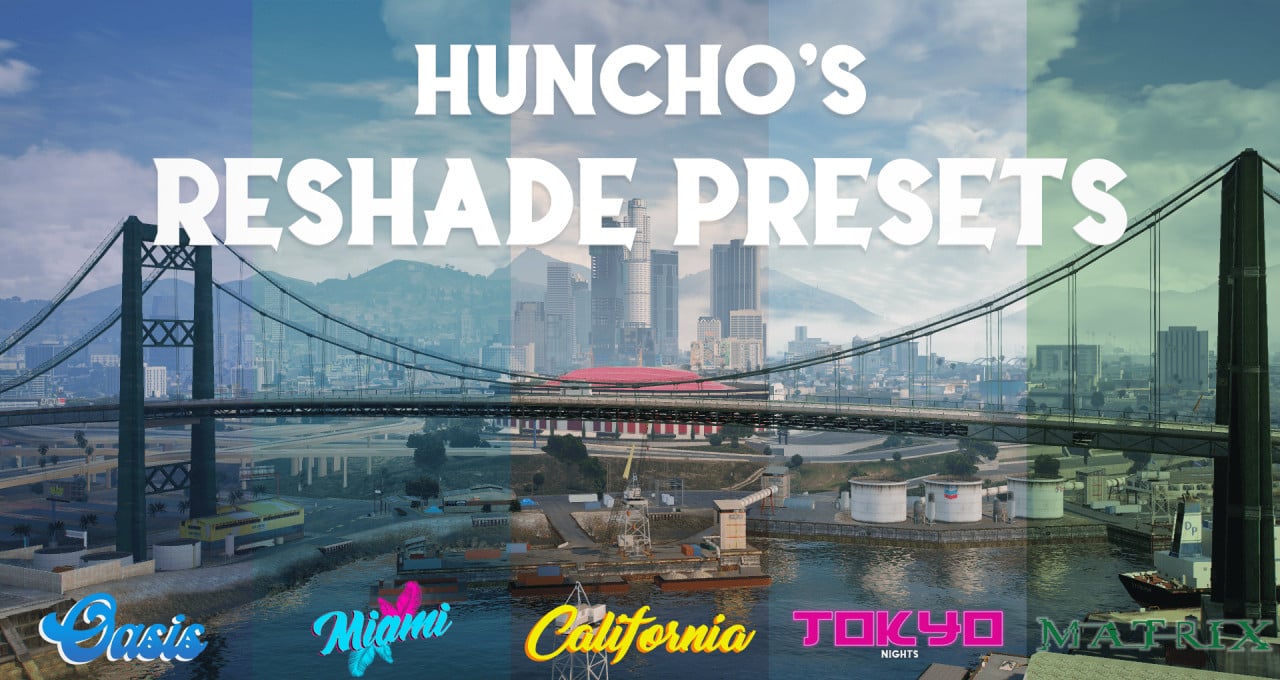 Huncho's Reshade Presets (NVE/QuantV/Vanilla)