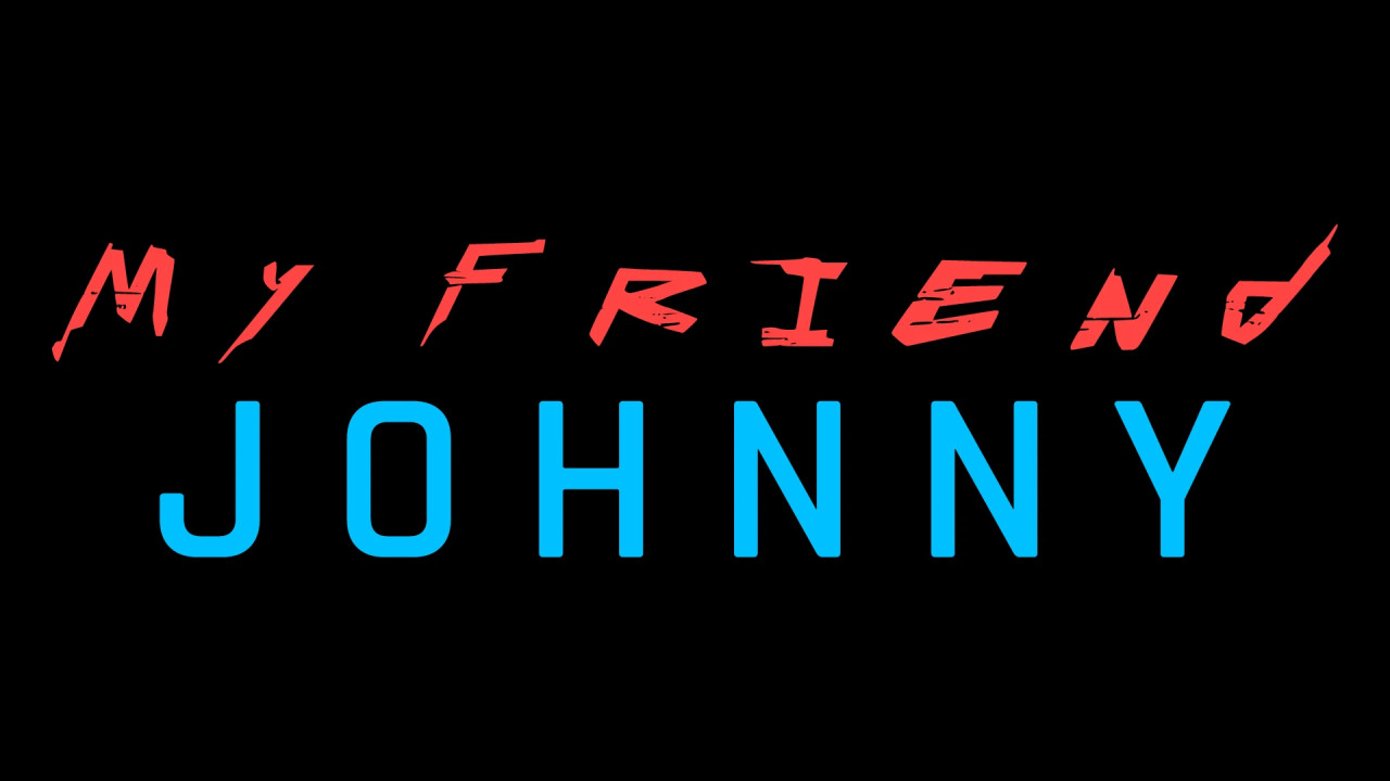 My Friend Johnny