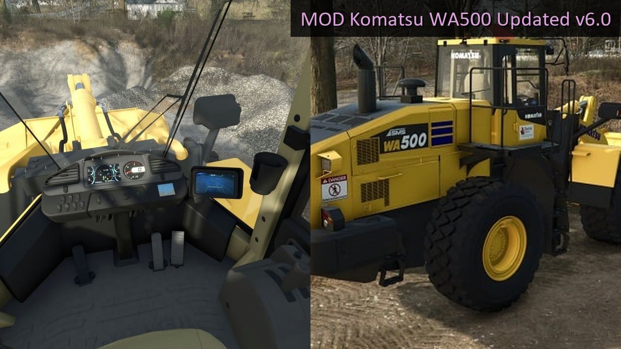 MOD Komatsu WA500 Updated v6.0