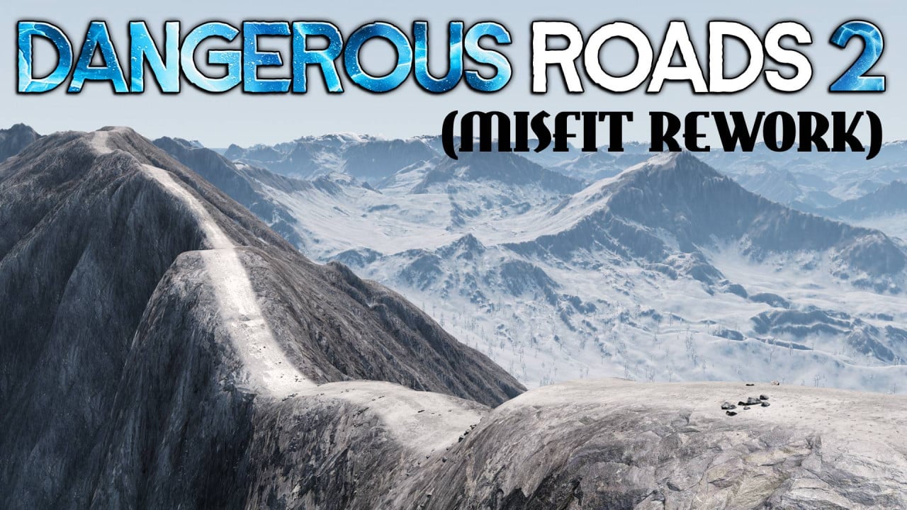 Dangerous Roads 2 (Misfit Rework)